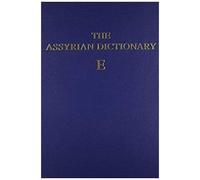 Assyrian Dictionary Vol 4, E Hb