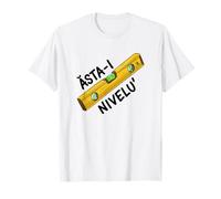 Asta e Nivelu Niveau à Bulle Amusant Design Outil T-Shirt