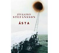 Ásta - Jón Kalman Stefánsson - Grasset - broché - Roman