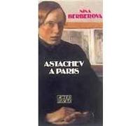 Astachev à Paris Nina Berberova (Auteur), Bertrand Py (Traduction)