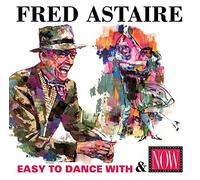 Fred Astaire – Easy to Dance With / Now – CD – Sepia
