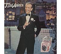 Astaire, Fred - They Can't Take These Away From Me