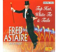 Astaire,Fred - Top Hat,White Tie & Tails [Import]