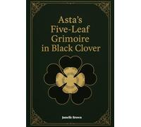 Asta's Five-Leaf Grimoire in Black Clover