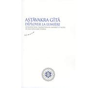 Astavakra gita - Deployer la lumière