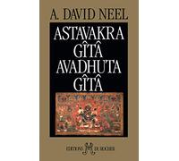Astavakra Gîta. Suivi de Avadhuta Gîta