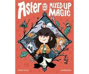 Aster and the MixedUp Magic by Karensac Thom Pico (Auteur)