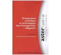 Aster N°49, 2009 - Enseignement Scientifique Et Technologique Dans L'enseignement Obligatoire