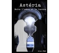 Astéria: Entre l'ombre et la lumière