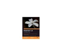 Asterisk 1.4 - The Professional's Guide