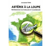 Asterix a la loupe Références culturelles et calembours - Toni Jacques - Presses Du Midi - broché - Bande dessinée