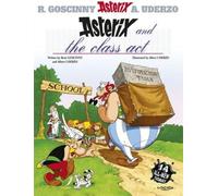 Astérix et la classe : Album 32 : Quatorze histoires inédites d'Astérix