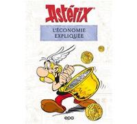 Astérix et l'économie expliquée Bernard-Pierre Molin (Auteur)