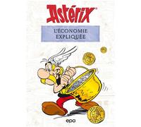 Astérix et l'économie expliquée - Bernard-Pierre Molin - Epa Eds - broché - Monographie