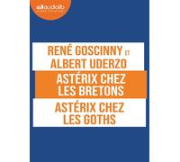 Astérix et les Goths suivi d'Astérix chez les Bretons Livre audio 2 CD audio - Albert Uderzo - Audiolib - Texte lu (CD) - Roman junior CD