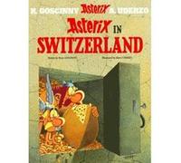 Asterix in Switzerland Albert Uderzo (Dessinateur), René Goscinny (Scénario)