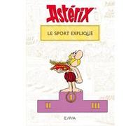 Astérix - Le sport expliqué Bernard-Pierre Molin (Auteur)