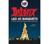Astérix - Les 40 banquets René Goscinny (Auteur), Albert Uderzo (Auteur)