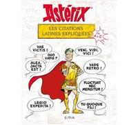 Astérix - Les citations latines expliquées Bernard-Pierre Molin (Auteur)