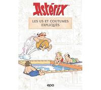 Astérix - Les us et coutumes expliqués - Bernard-Pierre Molin - Epa Eds - relié - Essai