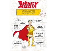 Asterix - Unbeugsame Lateinzitate von A bis Z