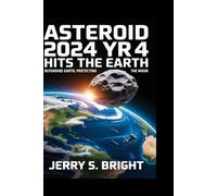 Asteroid 2024 YR4 hits the earth: Defending Earth, Protecting the Moon