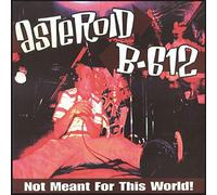Asteroid B-612 Not Meant for This World (Vinyl) 12" Album