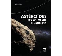 Astéroïdes, les nouveaux territoires