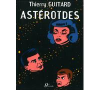 Asteroïdes - Thierry Guitard - Neuvieme Monde - cartonné - Bande dessinée