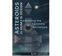 Asteroids in Human Design: Awakening the Feminine Archetype
