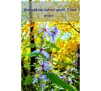 Asters at Sheridan Point, Point Pelee 150 p notebook: Beneath the aster's spell, I find peace
