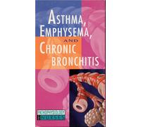 Asthma, Emphysema, and Chronic Bronchitis: Pathophysiology for Nurses [VHS]