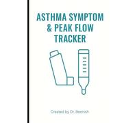 Asthma Symptom & Peak Flow Tracke: Daily Log for Breathing Difficulty, Triggers, Inhaler Use & Peak Flow Readings