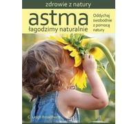 Asthme Łagodzimy naturellement - C. Leigh Broadhurst (Buch auf Polnisch)