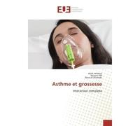 Asthme et grossesse Interaction complexe - Afafe Hebbazi, - Universitaires Europeennes - broché - Etude