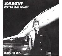 Astley, Jon - Everyone Loves the Pilot