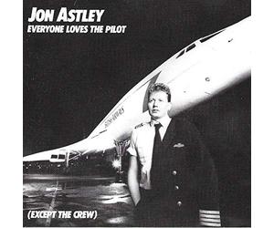 Astley, Jon - Everyone Loves the Pilot
