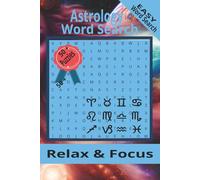 Astology Word Search Puzzle Book: Word Searches with Easy to Read Print about Astrology, astronomy, zodiac, planets and More | 6x9 inches, 110 pages | ... Gift for Vacations, Holidays and Free Times