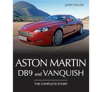 Aston Martin DB9 and Vanquish by James Taylor James Taylor (Auteur)