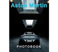 Aston Martin Photography: Model Ranges Photographic of Cars | With 40+ Illustrations Pages for Decor as Gifts for Relaxation