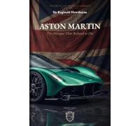 Aston Martin: The Marque That Refused to Die