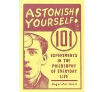 Astonish Yourself! Roger-Pol Droit (Auteur)