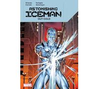 Astonishing Iceman: Out Cold – Marvel Comics