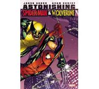 [ Astonishing Spider-Man & Wolverine Aaron, Jason ( Author ) ] { Hardcover } 2011