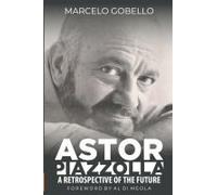 Astor Piazzolla - A Retrospective Of The Future