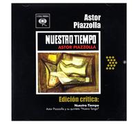 Astor Piazzolla - Edicion Critica: Nuestro Tiempo