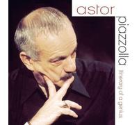 Astor Piazzolla - Itinerary of a Genius