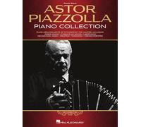Astor Piazzolla: Piano Collection | Recueil de partitions pour piano solo d’Astor Piazzolla | 15 tangos emblématiques de musique latine, dont Adios Nonino, Libertango et Oblivion inclus