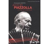 Astor PIAZZOLLA : Tango de la démesure (Le)