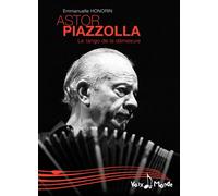 Astor piazzolla : tango de la - Emmanuelle Honorin - Demi-Lune - broché - Livre